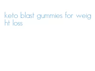 keto blast gummies for weight loss