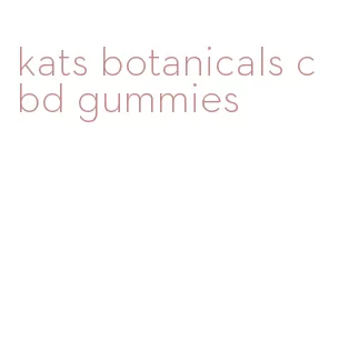 kats botanicals cbd gummies