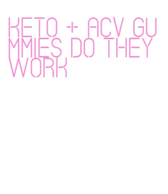keto + acv gummies do they work