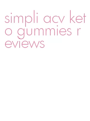 simpli acv keto gummies reviews