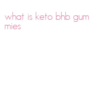 what is keto bhb gummies
