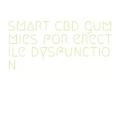 smart cbd gummies for erectile dysfunction