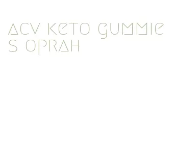 acv keto gummies oprah