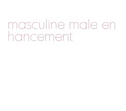 masculine male enhancement