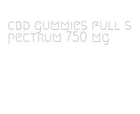 cbd gummies full spectrum 750 mg