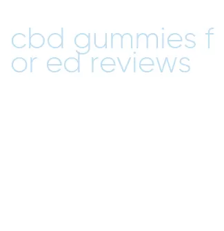 cbd gummies for ed reviews