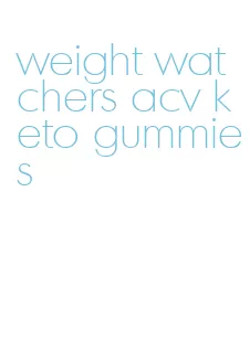 weight watchers acv keto gummies