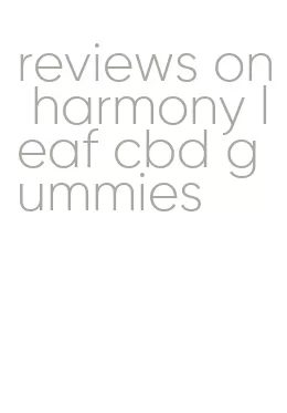 reviews on harmony leaf cbd gummies
