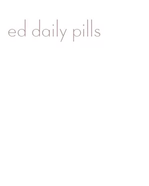 ed daily pills