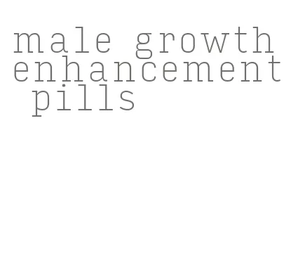 male growth enhancement pills