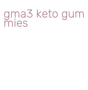 gma3 keto gummies
