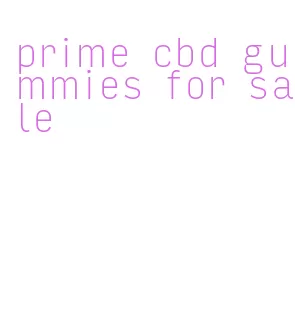 prime cbd gummies for sale