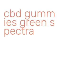 cbd gummies green spectra