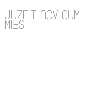 juzfit acv gummies