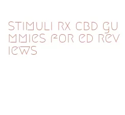 stimuli rx cbd gummies for ed reviews