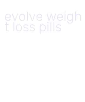evolve weight loss pills
