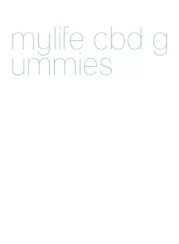 mylife cbd gummies