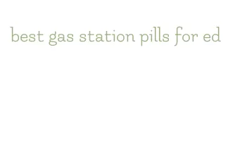 best gas station pills for ed