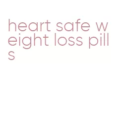 heart safe weight loss pills