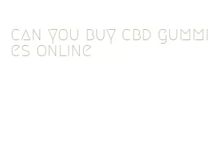 can you buy cbd gummies online