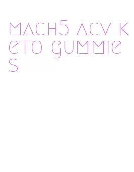 mach5 acv keto gummies
