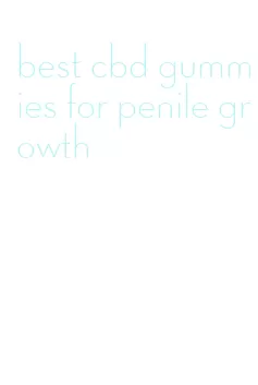 best cbd gummies for penile growth