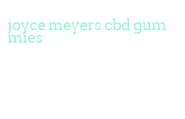 joyce meyers cbd gummies