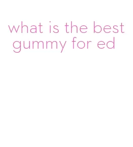 what is the best gummy for ed