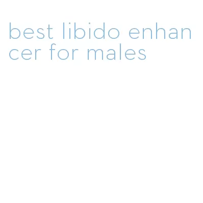 best libido enhancer for males