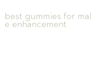 best gummies for male enhancement