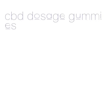cbd dosage gummies