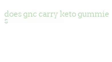 does gnc carry keto gummies