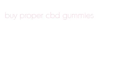 buy proper cbd gummies