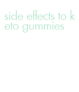 side effects to keto gummies