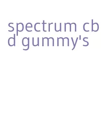 spectrum cbd gummy's
