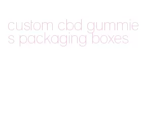 custom cbd gummies packaging boxes