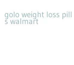 golo weight loss pills walmart