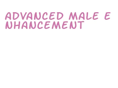 advanced male enhancement