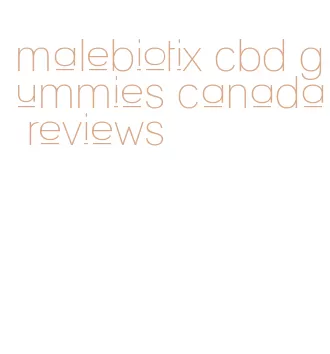 malebiotix cbd gummies canada reviews