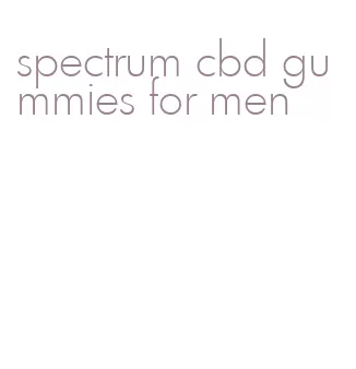 spectrum cbd gummies for men