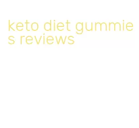 keto diet gummies reviews