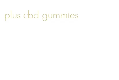 plus cbd gummies