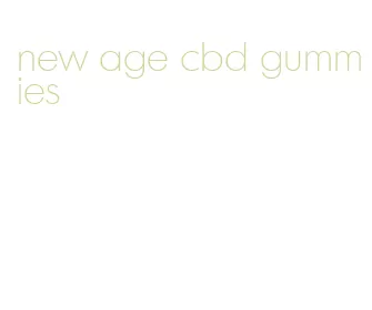 new age cbd gummies