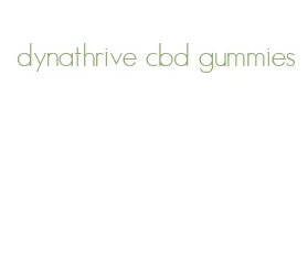 dynathrive cbd gummies