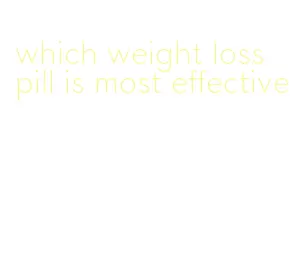which weight loss pill is most effective
