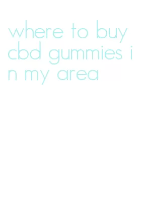 where to buy cbd gummies in my area