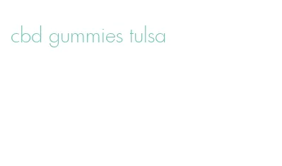 cbd gummies tulsa