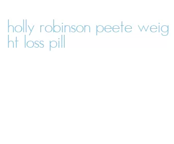 holly robinson peete weight loss pill