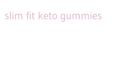 slim fit keto gummies