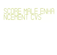score male enhancement cvs